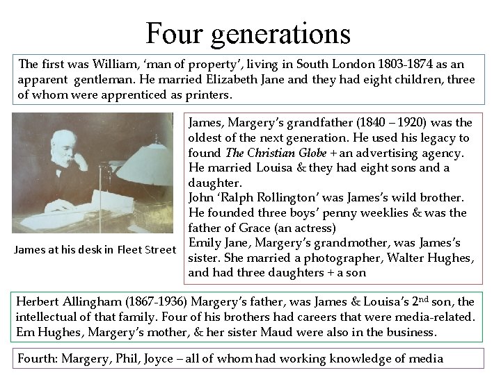 Four generations The first was William, ‘man of property’, living in South London 1803