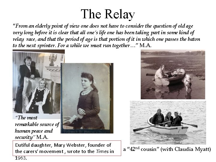The Relay “From an elderly point of view one does not have to consider