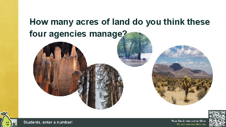 How many acres of land do you think these four agencies manage? 