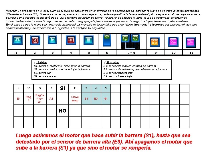 Realizar un programa en el cuando el auto se encuentre en la entrada de