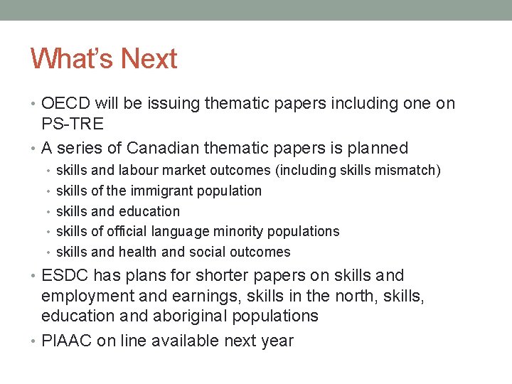 What’s Next • OECD will be issuing thematic papers including one on PS-TRE •