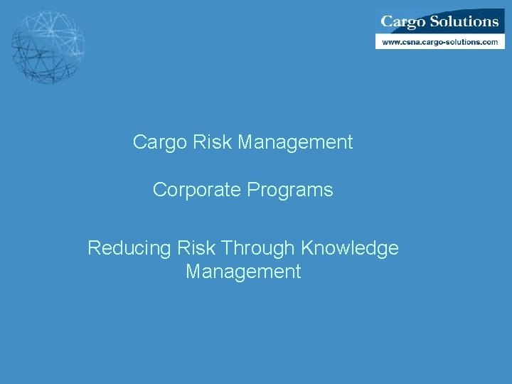 Cargo Risk Management Corporate Programs Reducing Risk Through