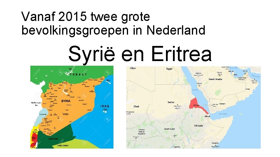 Vanaf 2015 twee grote bevolkingsgroepen in Nederland Syrië en Eritrea 