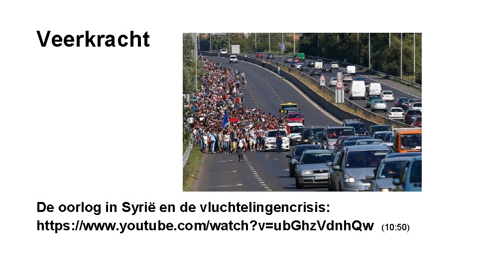 Veerkracht De oorlog in Syrië en de vluchtelingencrisis: https: //www. youtube. com/watch? v=ub. Ghz.