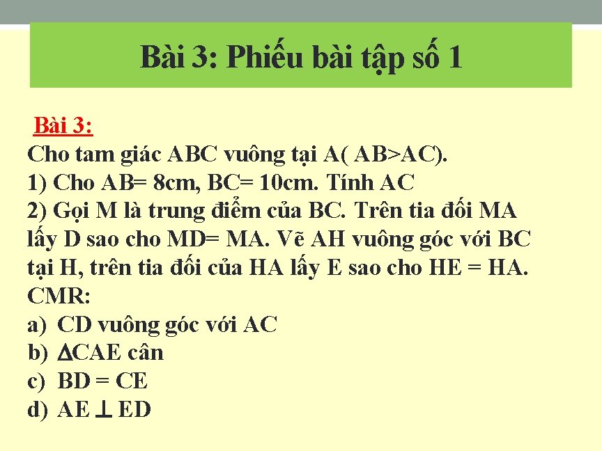 Bài 3: Phiếu bài tập số 1 Bài 3: Cho tam giác ABC vuông
