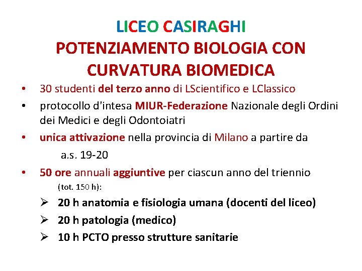 LICEO CASIRAGHI POTENZIAMENTO BIOLOGIA CON CURVATURA BIOMEDICA • • 30 studenti del terzo anno