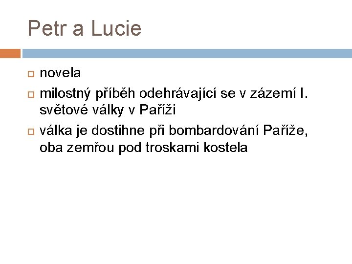 Petr a Lucie novela milostný příběh odehrávající se v zázemí I. světové války v