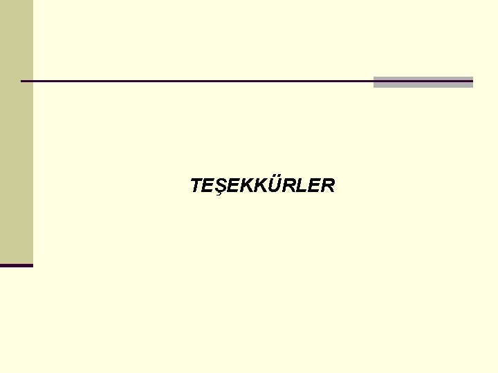 TEŞEKKÜRLER 