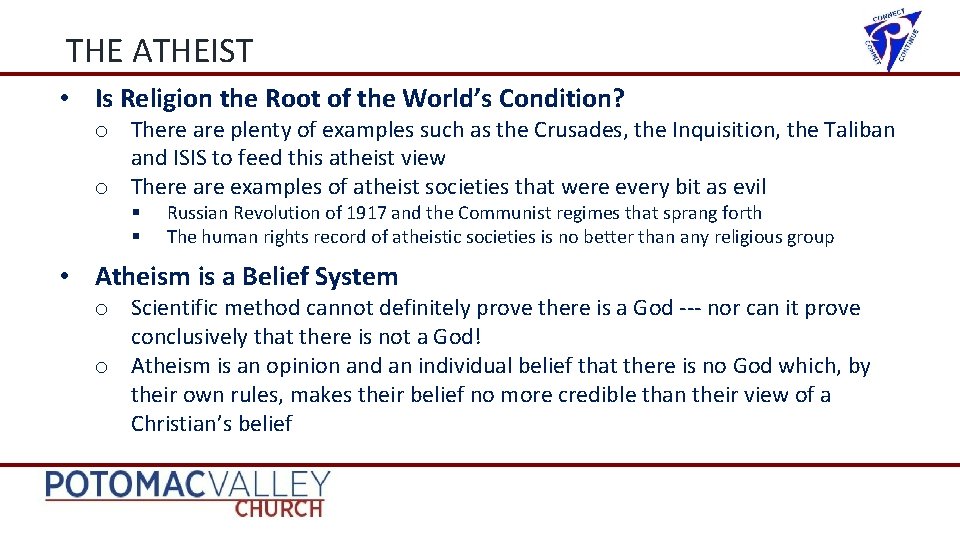 THE ATHEIST • Is Religion the Root of the World’s Condition? o There are