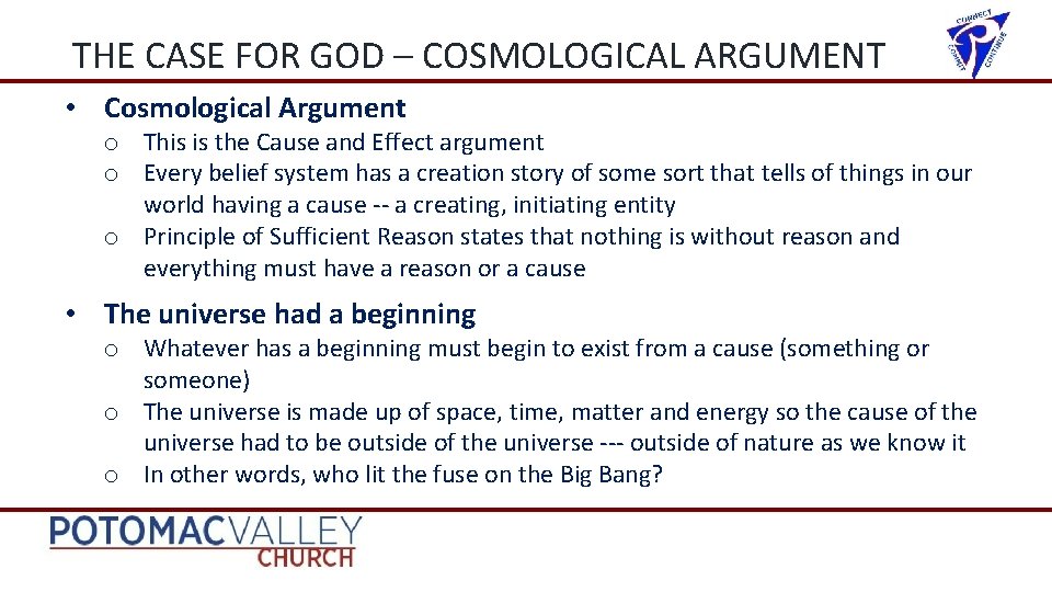 THE CASE FOR GOD – COSMOLOGICAL ARGUMENT • Cosmological Argument o This is the