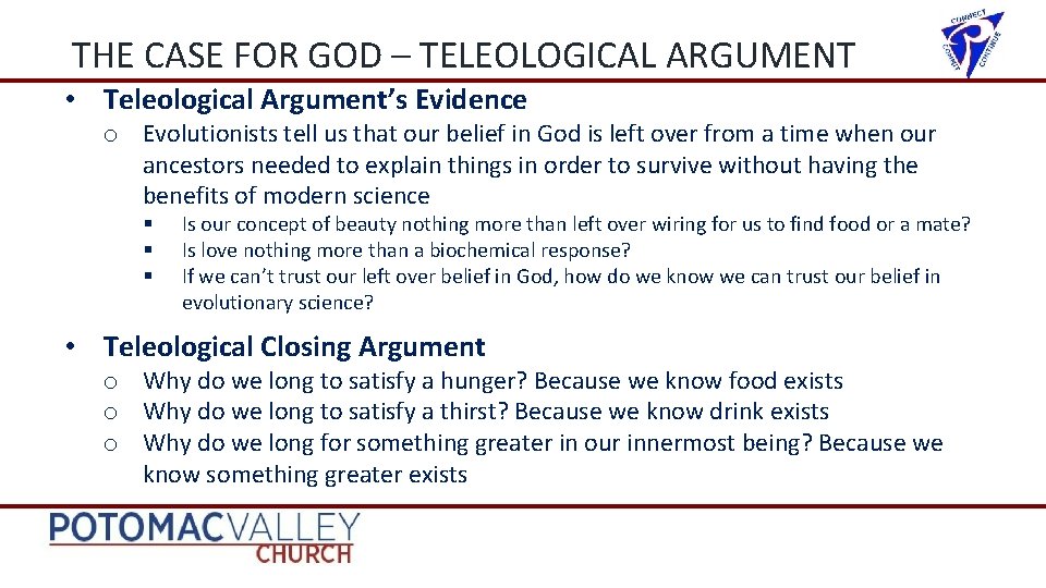 THE CASE FOR GOD – TELEOLOGICAL ARGUMENT • Teleological Argument’s Evidence o Evolutionists tell