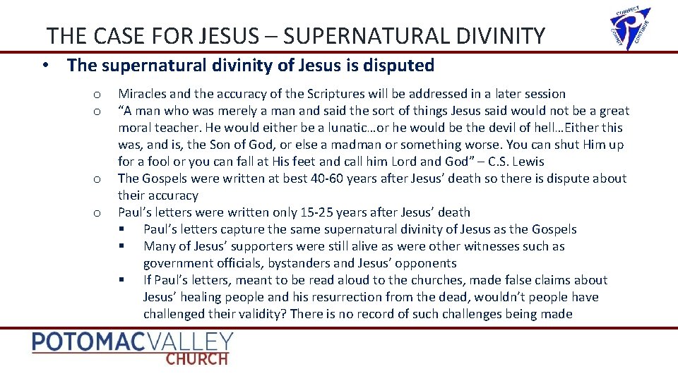 THE CASE FOR JESUS – SUPERNATURAL DIVINITY • The supernatural divinity of Jesus is