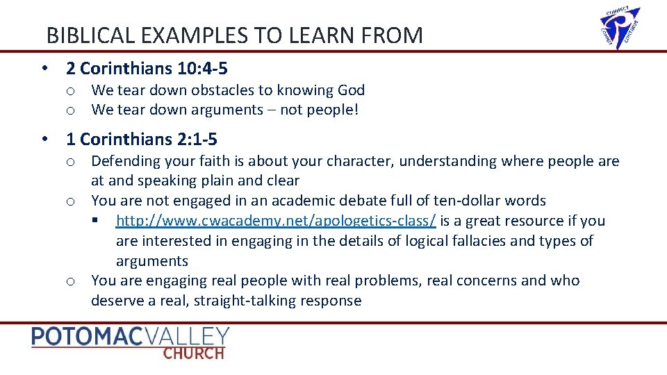 BIBLICAL EXAMPLES TO LEARN FROM • 2 Corinthians 10: 4 -5 o We tear