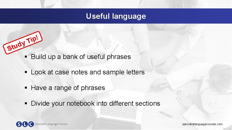 Useful language y d u St ! p i T § Build up a