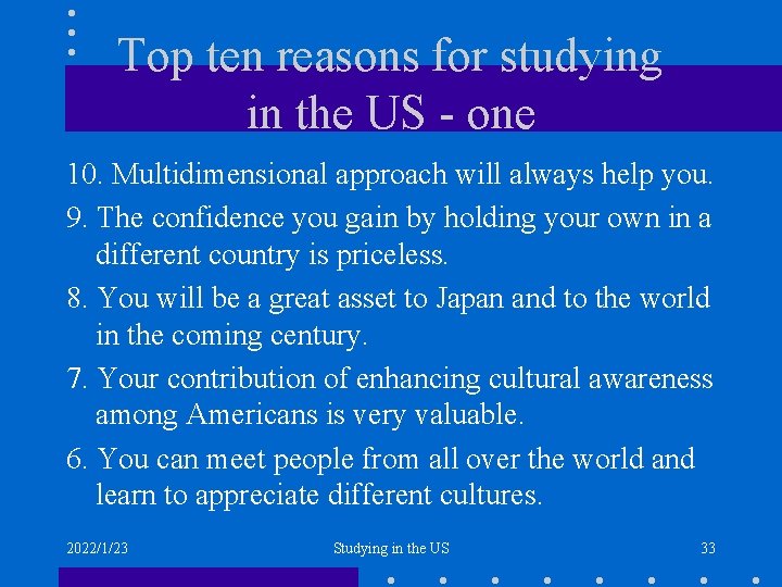 Top ten reasons for studying in the US - one 10. Multidimensional approach will