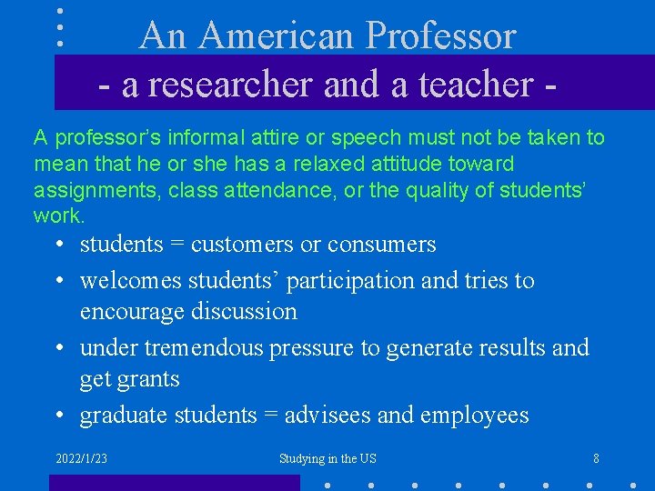 An American Professor - a researcher and a teacher A professor’s informal attire or