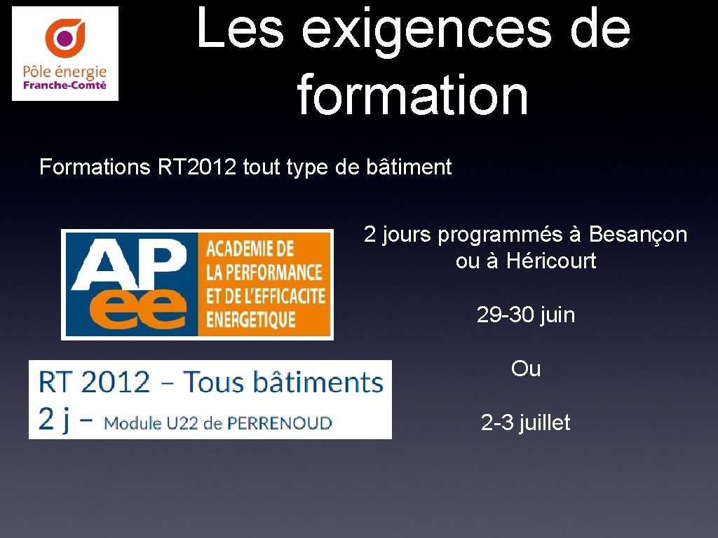 Les exigences de formation Formations RT 2012 tout type de bâtiment 2 jours programmés