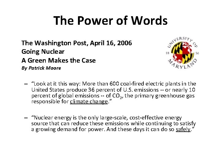 The Power of Words The Washington Post, April 16, 2006 Going Nuclear A Green