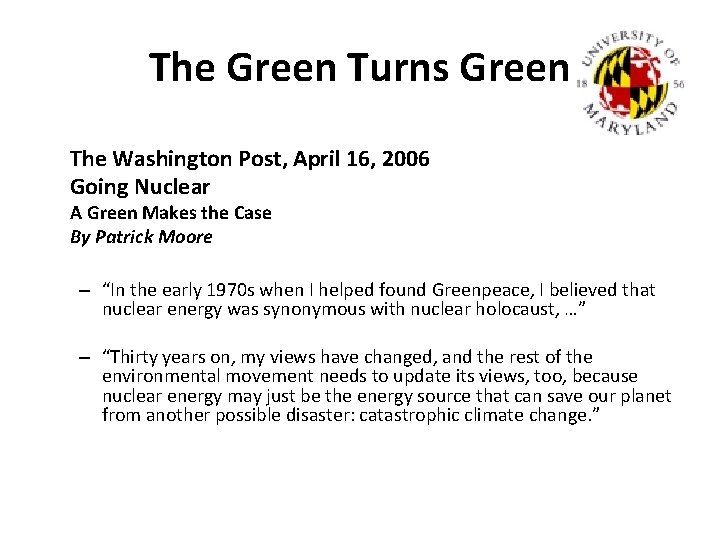 The Green Turns Green The Washington Post, April 16, 2006 Going Nuclear A Green