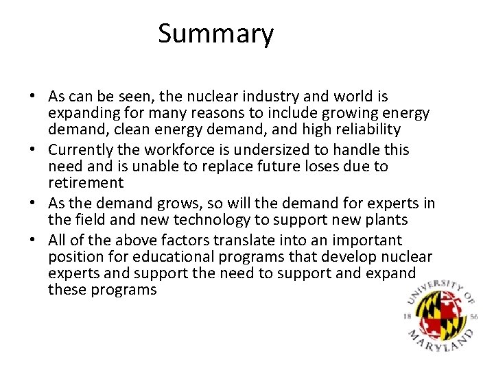 Summary • As can be seen, the nuclear industry and world is expanding for