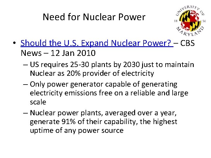 Need for Nuclear Power • Should the U. S. Expand Nuclear Power? – CBS