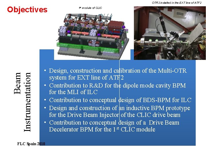 OTR 2 installed in the EXT line of ATF 2 Beam Instrumentation Objectives 1