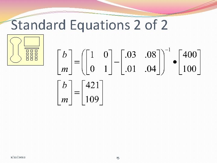 Standard Equations 2 of 2 1/22/2022 15 