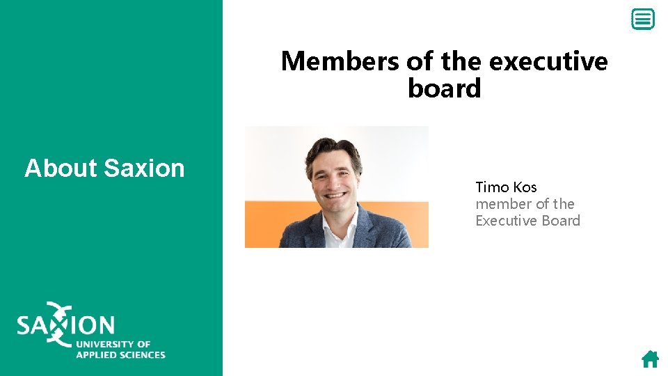 Members of the executive board About Saxion Timo Kos member of the Executive Board Members of the executive board About Saxion Timo Kos member of the Executive Board