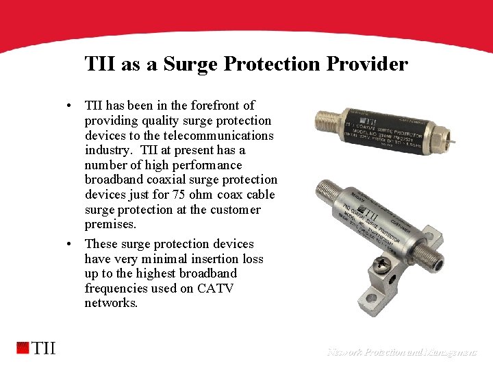 TII as a Surge Protection Provider • TII has been in the forefront of