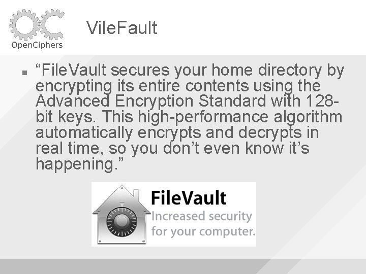 Vile. Fault “File. Vault secures your home directory by encrypting its entire contents using