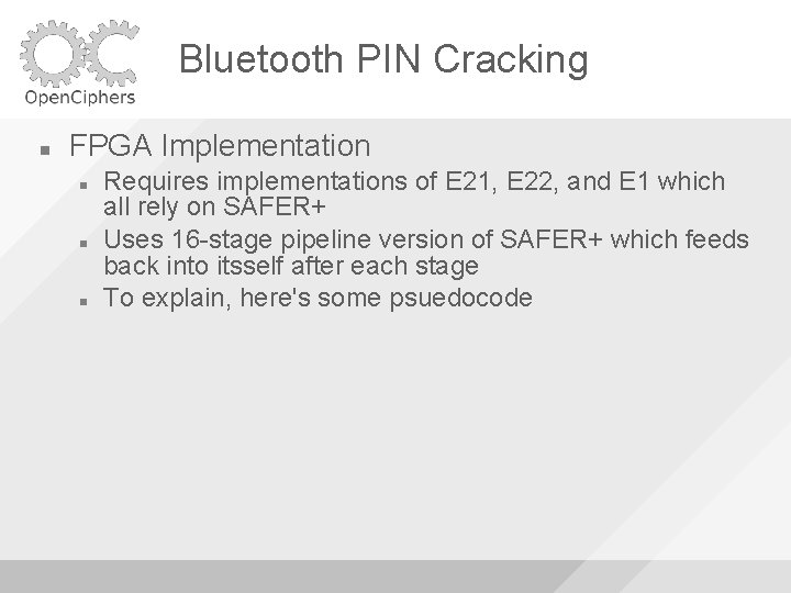 Bluetooth PIN Cracking FPGA Implementation Requires implementations of E 21, E 22, and E