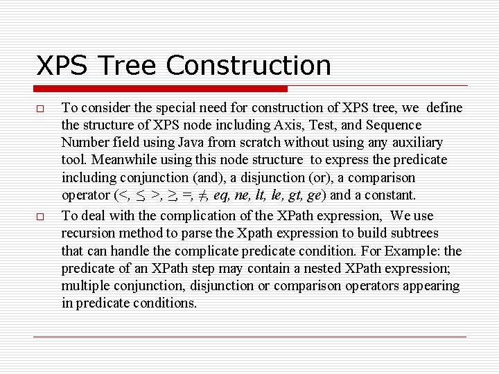 XPS Tree Construction o o To consider the special need for construction of XPS