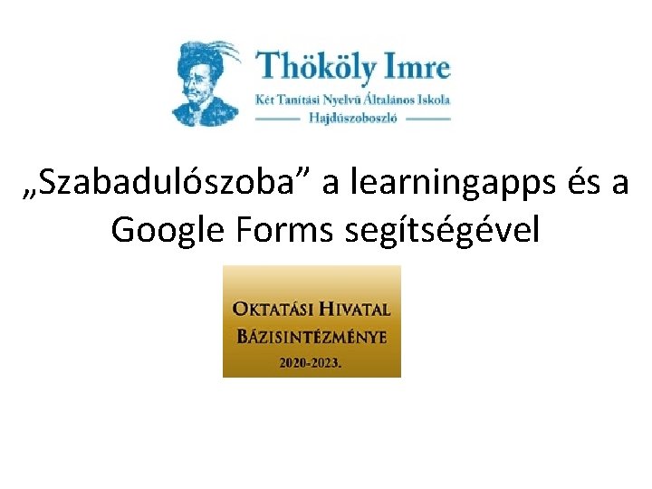 „Szabadulószoba” a learningapps és a Google Forms segítségével 