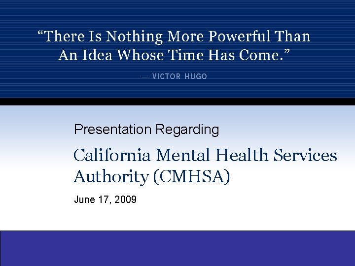 Presentation Regarding California Mental Health Services Authority CMHSA