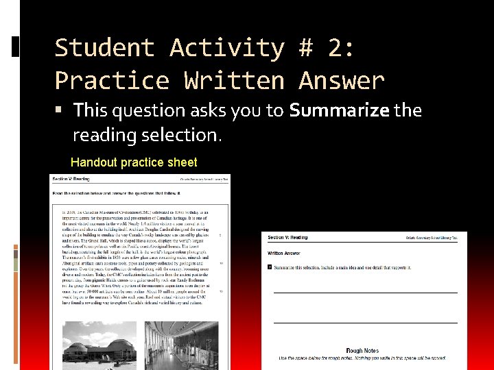 Student Activity # 2: Practice Written Answer This question asks you to Summarize the