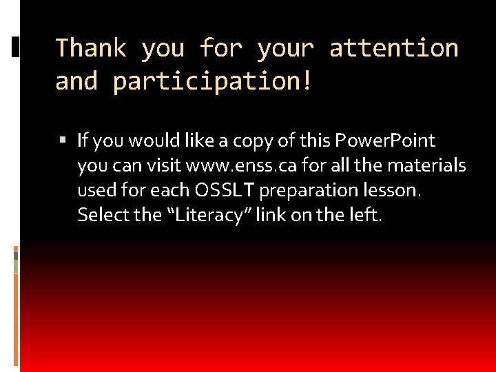 Thank you for your attention and participation! If you would like a copy of