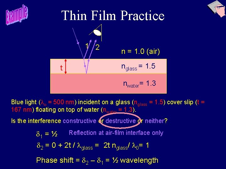 Thin Film Practice 1 2 t n = 1. 0 (air) nglass = 1.