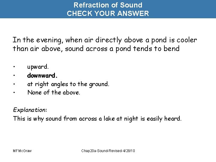 Refraction of Sound CHECK YOUR ANSWER In the evening, when air directly above a