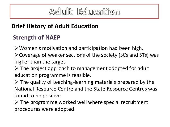 Adult Education Brief History of Adult Education Strength of NAEP ØWomen's motivation and participation