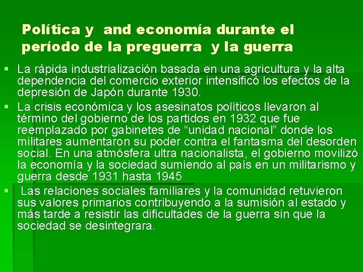 Política y and economía durante el período de la preguerra y la guerra §