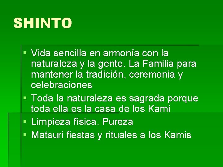 SHINTO § Vida sencilla en armonía con la naturaleza y la gente. La Familia