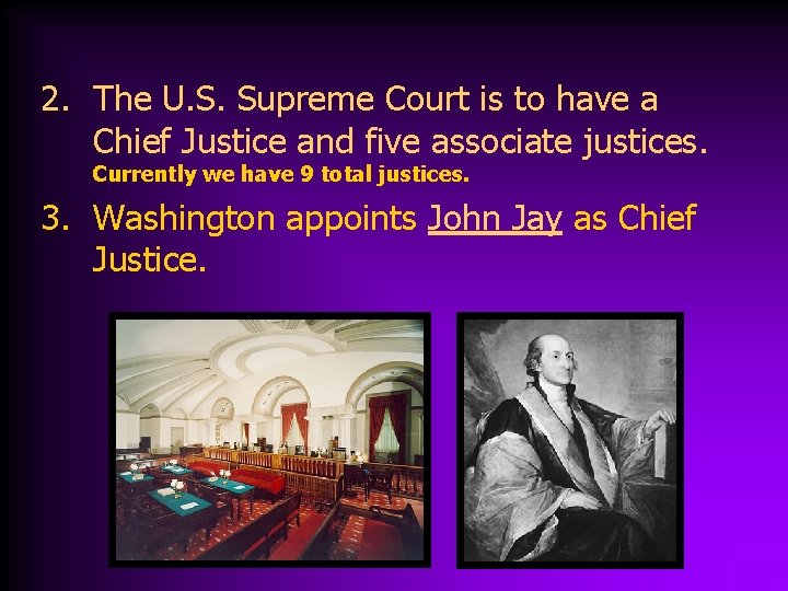 2. The U. S. Supreme Court is to have a Chief Justice and five