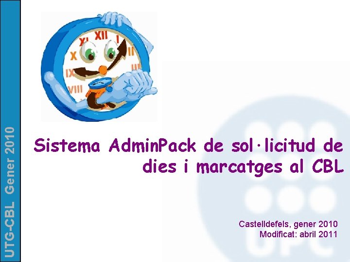 UTG-CBL Gener 2010 Sistema Admin. Pack de sol·licitud de dies i marcatges al CBL