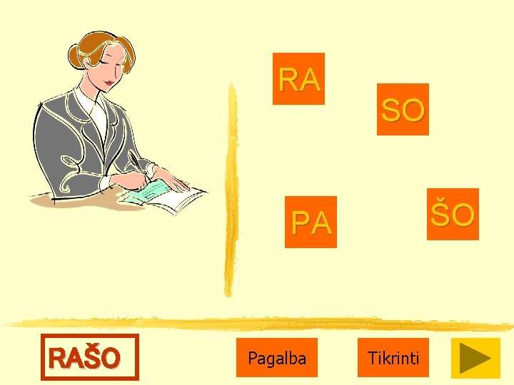 RA SO ŠO PA RAŠO Pagalba Tikrinti 