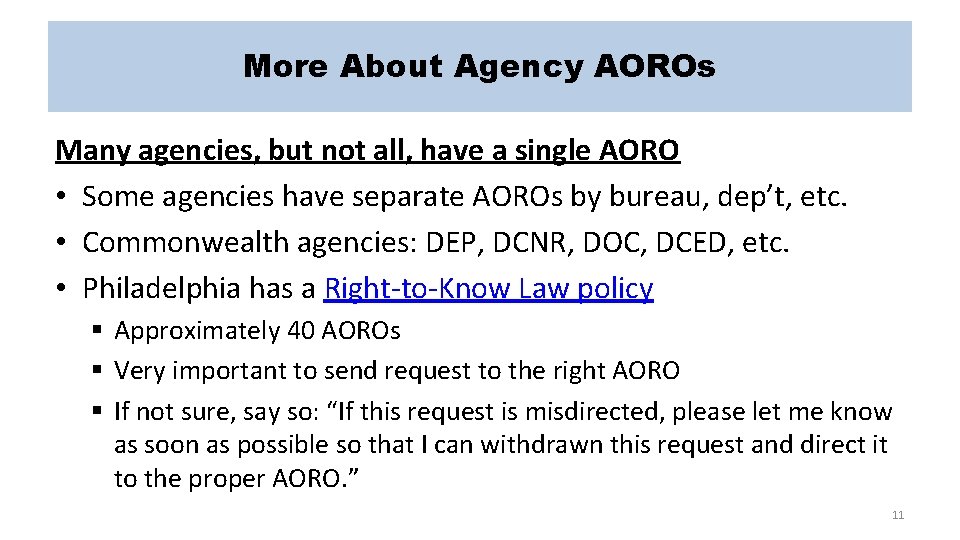 More About Agency AOROs Many agencies, but not all, have a single AORO •