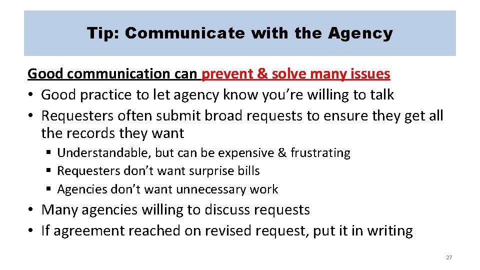 Tip: Communicate with the Agency Good communication can prevent & solve many issues •