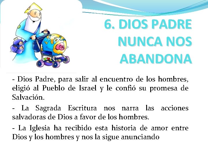 6. DIOS PADRE NUNCA NOS ABANDONA - Dios Padre, para salir al encuentro de