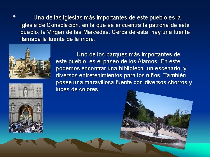  • Una de las iglesias más importantes de este pueblo es la iglesia