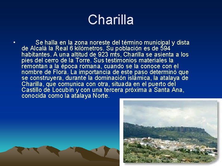 Charilla • Se halla en la zona noreste del término municipal y dista de