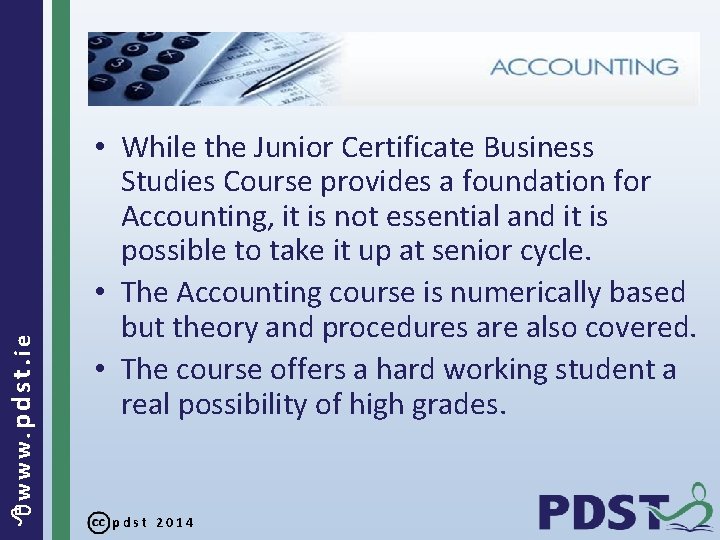  www. pdst. ie • While the Junior Certificate Business Studies Course provides a